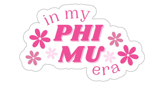 In My Phi Mu Era Sticker